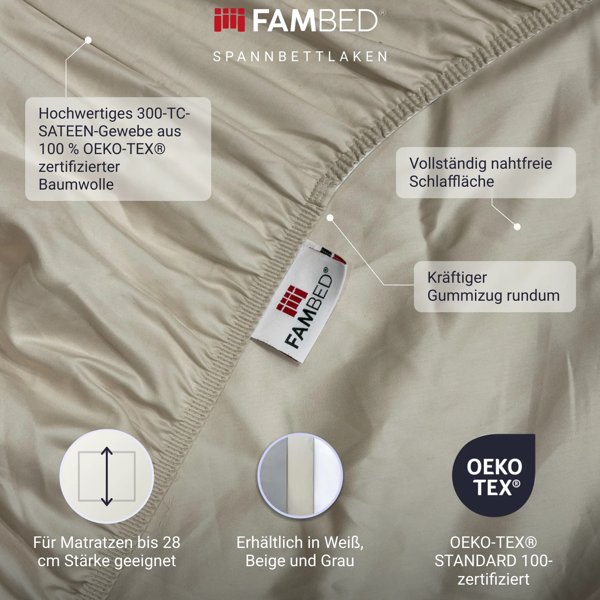 Infografik: beiges FAMBED Spannbettlaken mit Angaben zu OEKO-TEX®-Baumwolle in 300 TC SATEEN-Webart, nahtloser Schlaffläche und starkem Rundumgummi